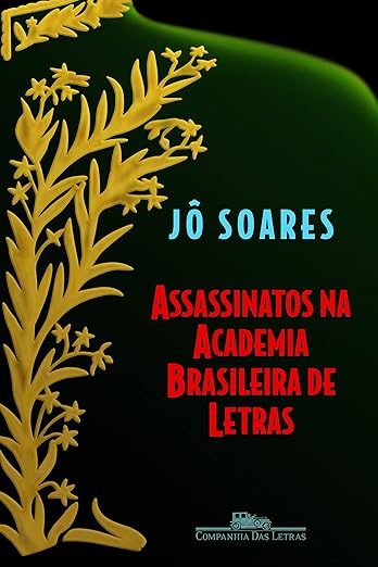 assassinatos na academia brasileira de letras